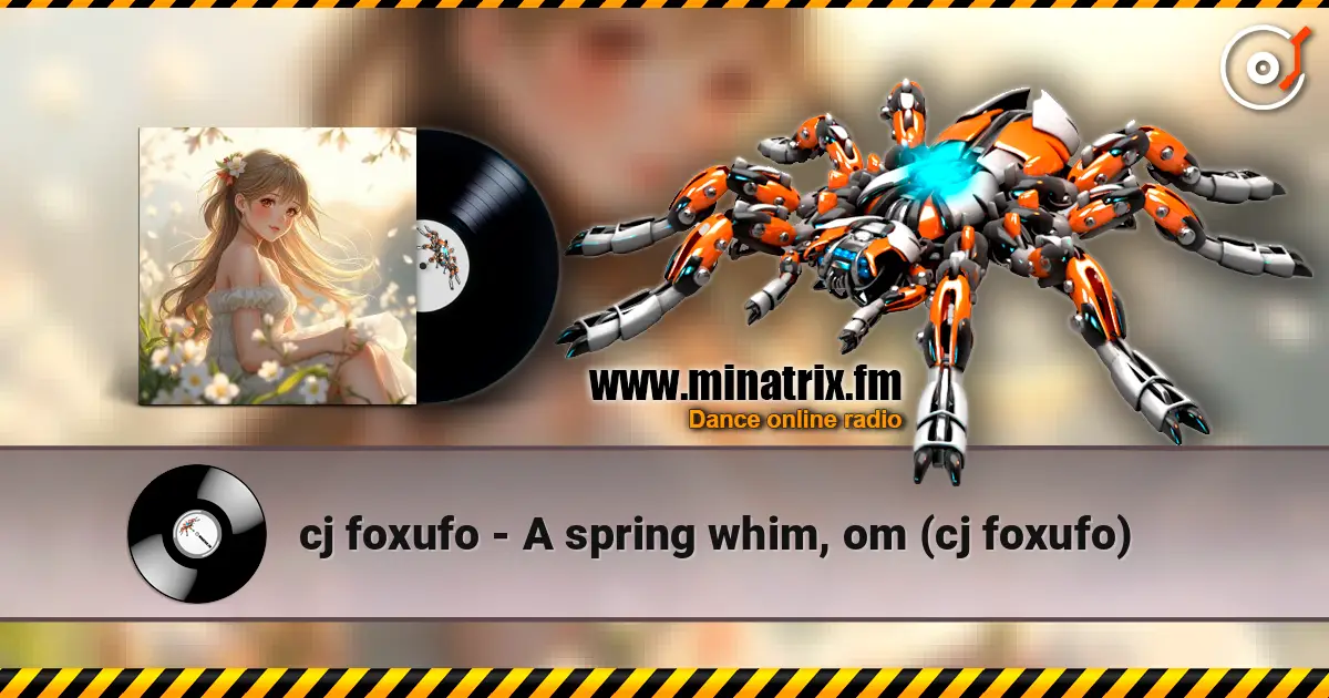 cj foxufo - A spring whim, om (cj foxufo) жоғары сапада онлайн тыңдау | Minatrix.FM