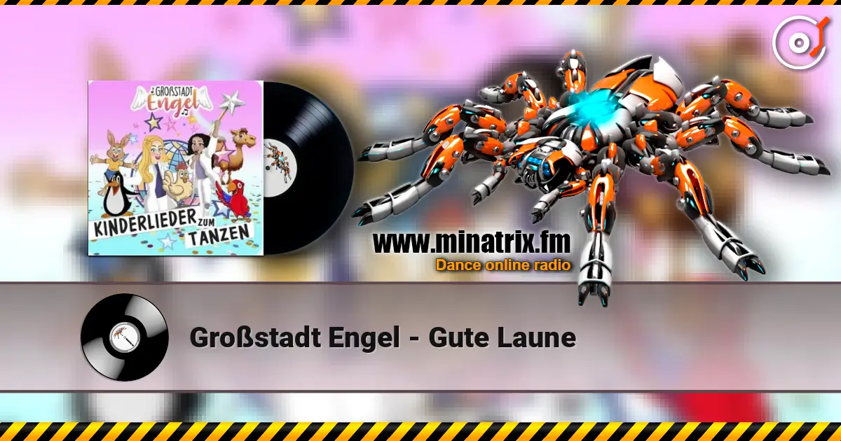 Großstadt Engel - Gute Laune жоғары сапада онлайн тыңдау | Minatrix.FM