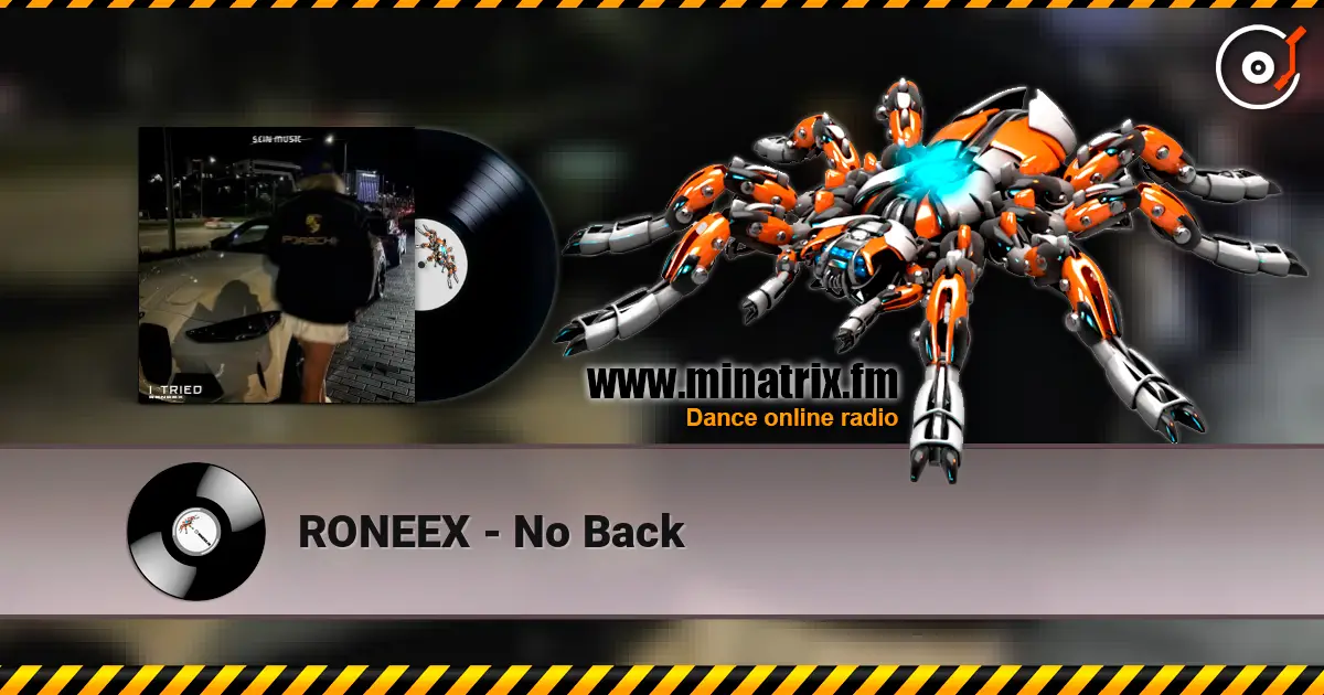 RONEEX - No Back жоғары сапада онлайн тыңдау | Minatrix.FM
