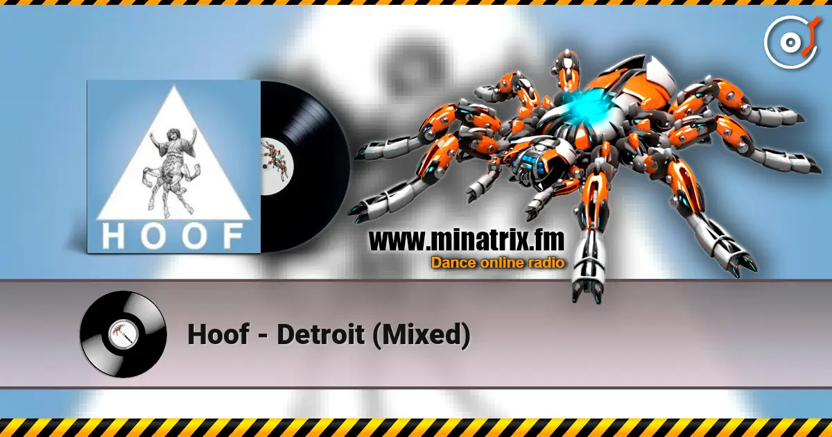 Hoof - Detroit (Mixed) жоғары сапада онлайн тыңдау | Minatrix.FM