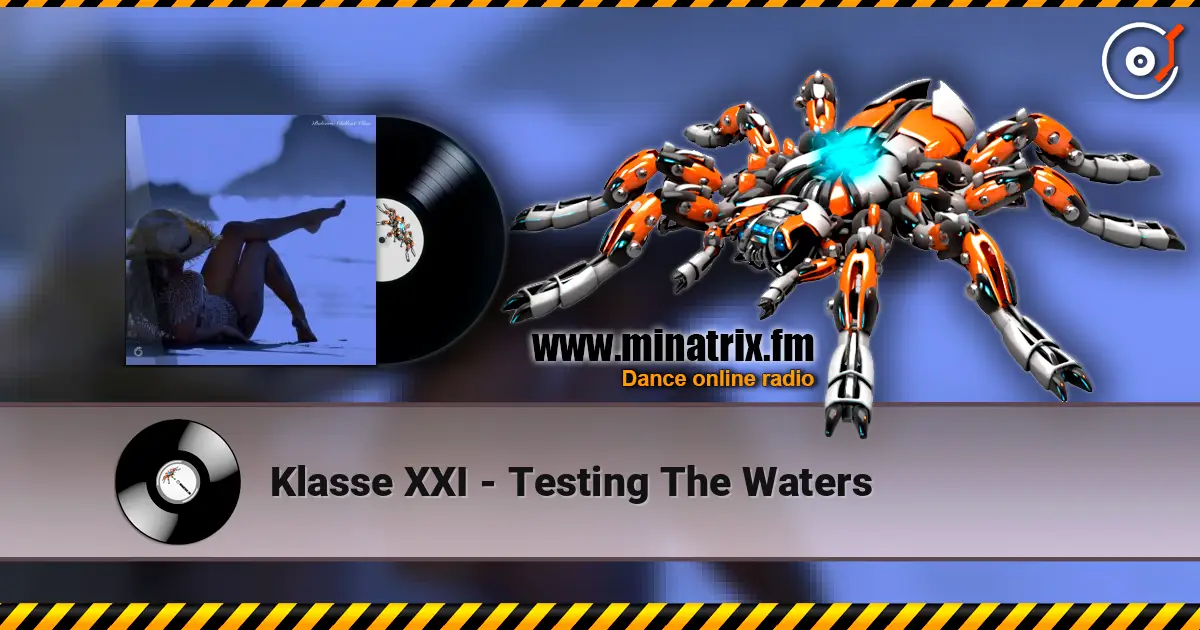 Klasse XXI - Testing The Waters жоғары сапада онлайн тыңдау | Minatrix.FM