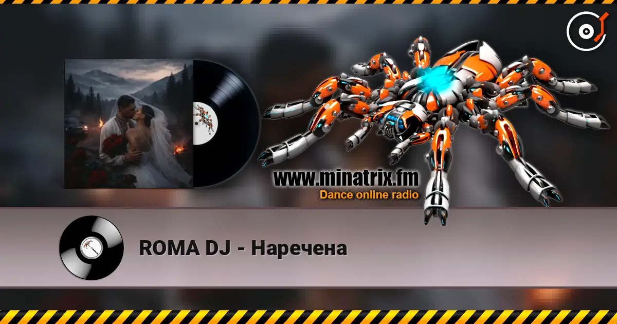 ROMA DJ - Наречена жоғары сапада онлайн тыңдау | Minatrix.FM