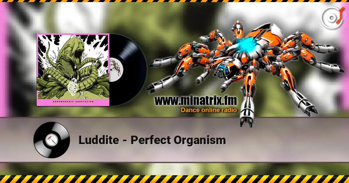 Luddite - Perfect Organism жоғары сапада онлайн тыңдау | Minatrix.FM