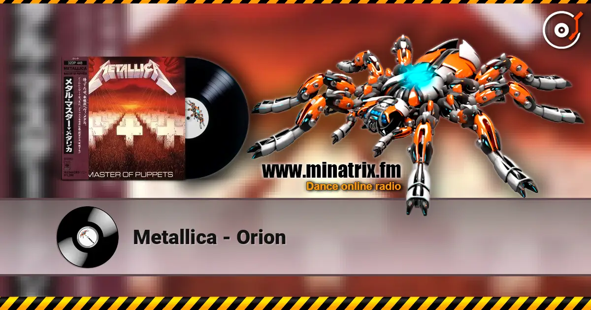 Metallica - Orion жоғары сапада онлайн тыңдау | Minatrix.FM