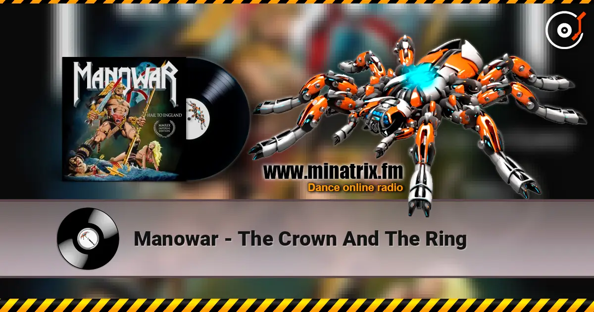 Manowar - The Crown And The Ring жоғары сапада онлайн тыңдау | Minatrix.FM