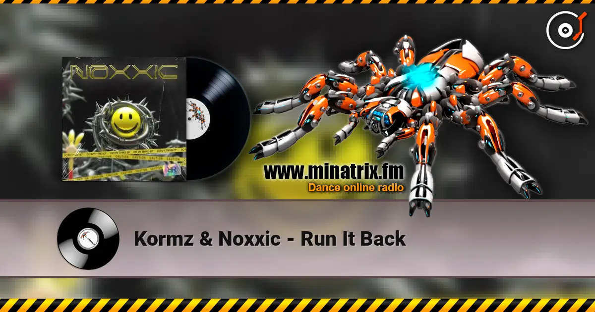 Kormz & Noxxic - Run It Back жоғары сапада онлайн тыңдау | Minatrix.FM
