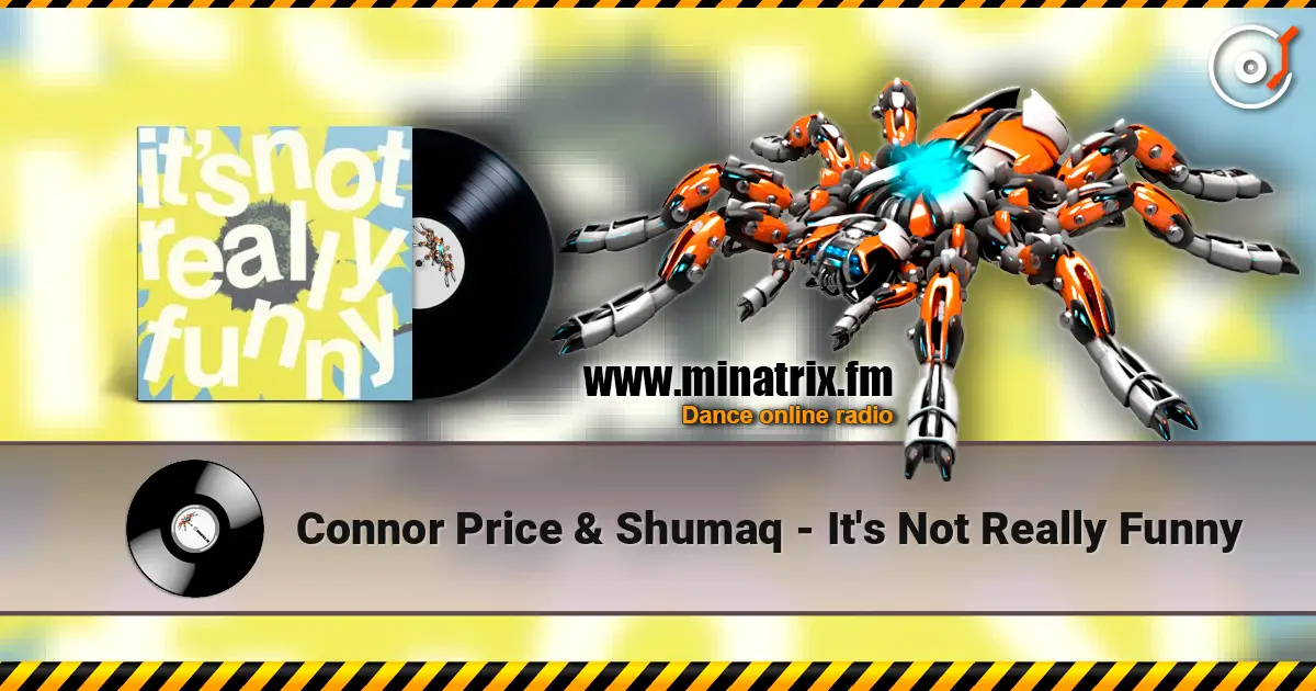 Connor Price & Shumaq - It's Not Really Funny жоғары сапада онлайн тыңдау | Minatrix.FM