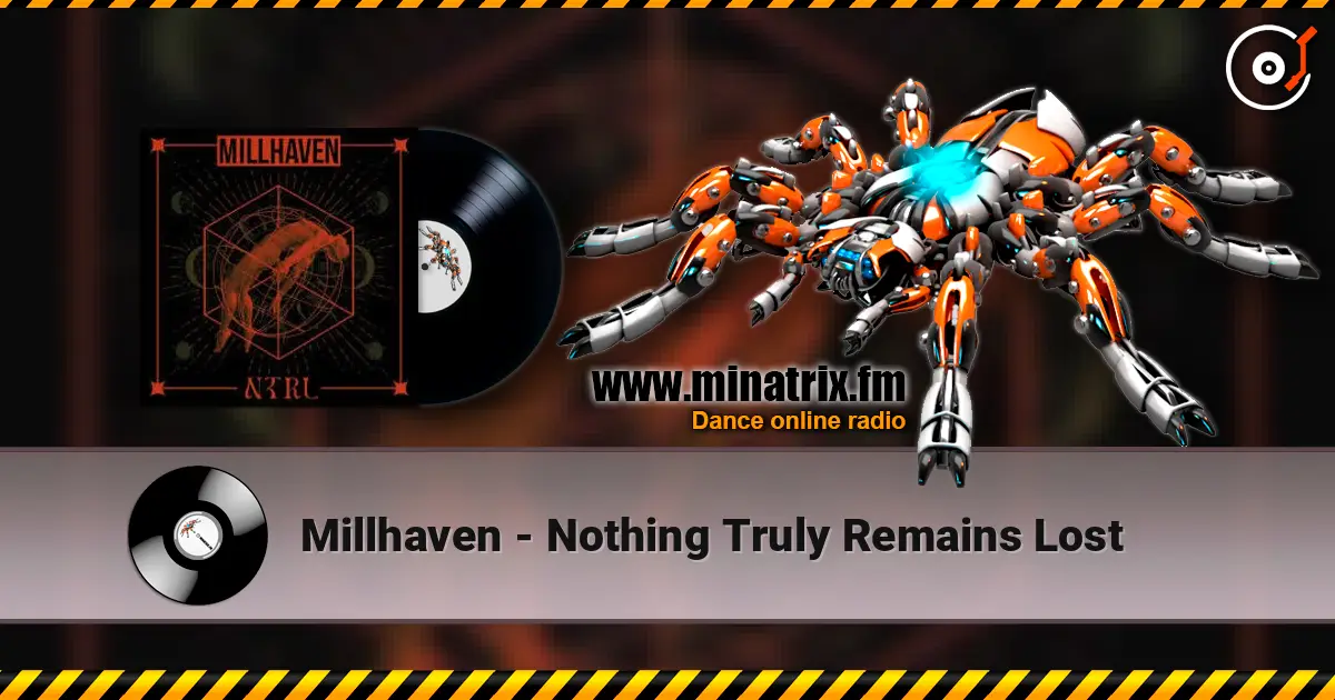 Millhaven - Nothing Truly Remains Lost жоғары сапада онлайн тыңдау | Minatrix.FM