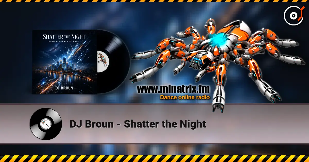 DJ Broun - Shatter the Night жоғары сапада онлайн тыңдау | Minatrix.FM