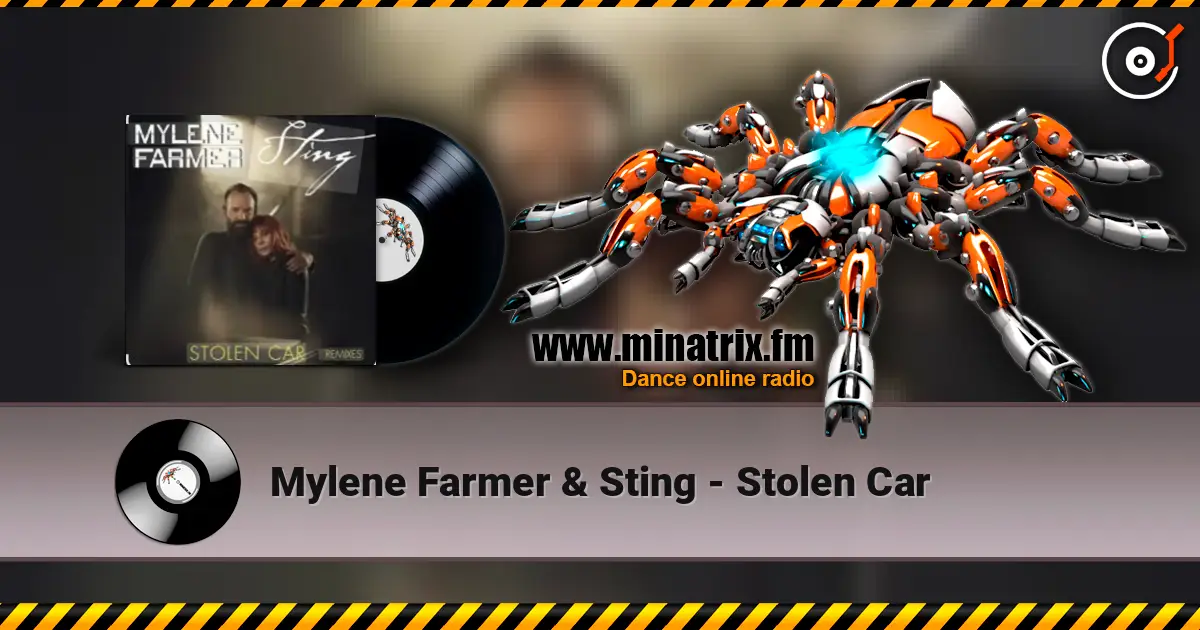Mylene Farmer & Sting - Stolen Car жоғары сапада онлайн тыңдау | Minatrix.FM