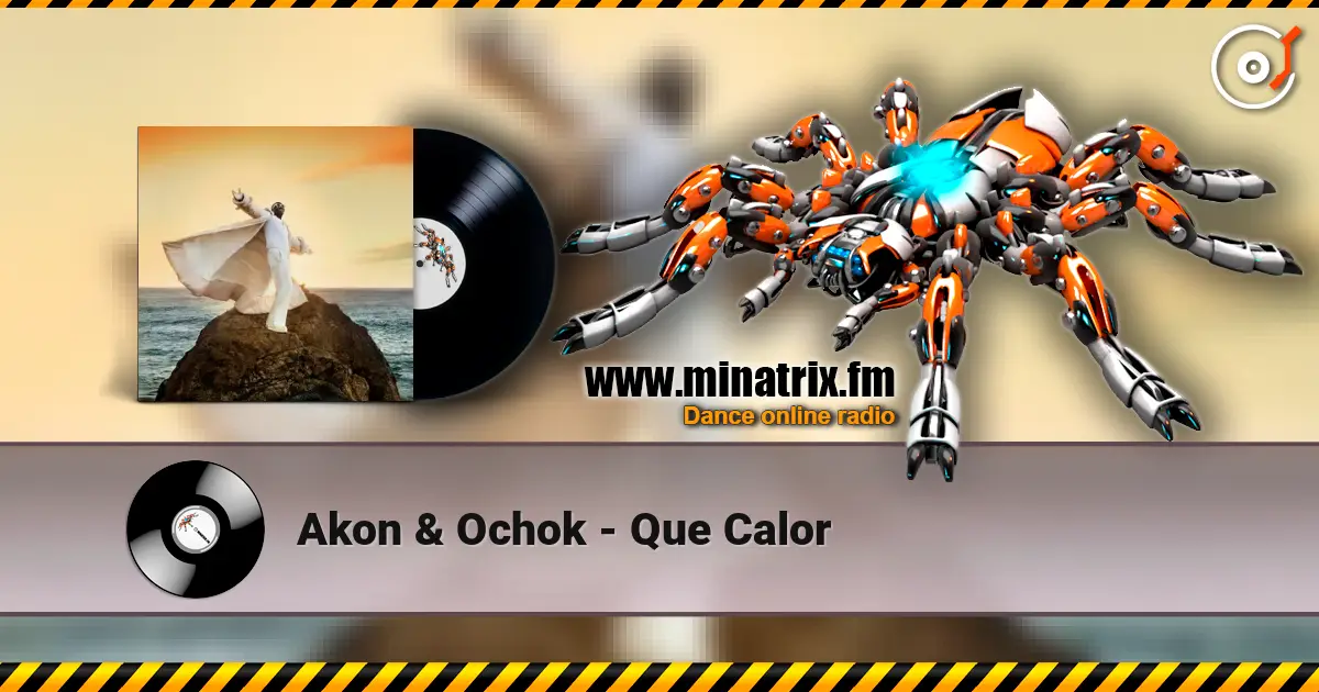 Akon & Ochok - Que Calor жоғары сапада онлайн тыңдау | Minatrix.FM