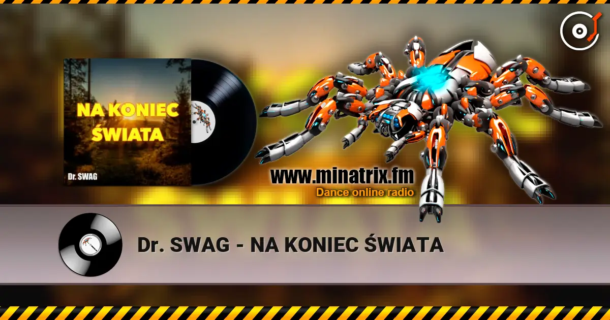 Dr. SWAG - NA KONIEC ŚWIATA жоғары сапада онлайн тыңдау | Minatrix.FM