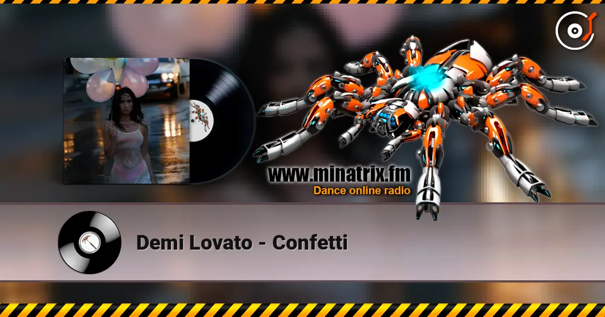 Demi Lovato - Confetti жоғары сапада онлайн тыңдау | Minatrix.FM