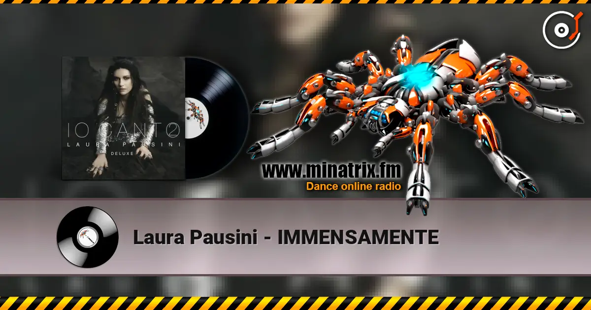 Laura Pausini - IMMENSAMENTE жоғары сапада онлайн тыңдау | Minatrix.FM