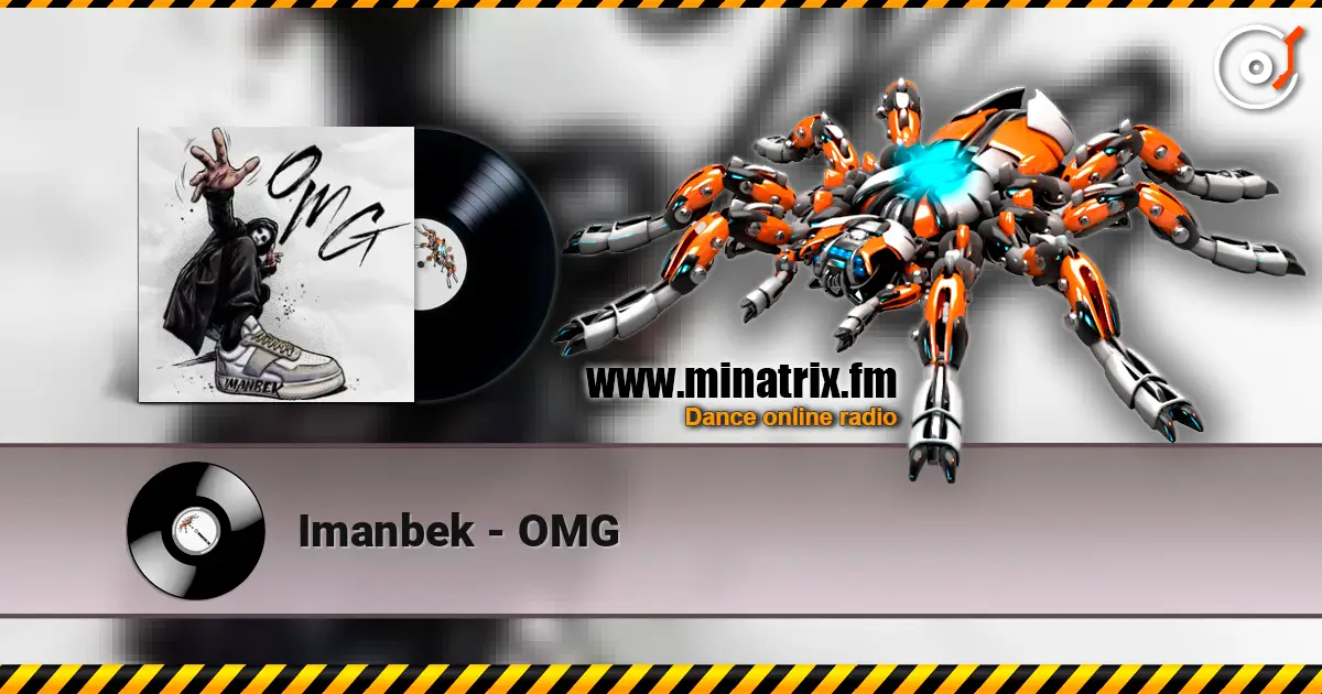 Imanbek - OMG жоғары сапада онлайн тыңдау | Minatrix.FM