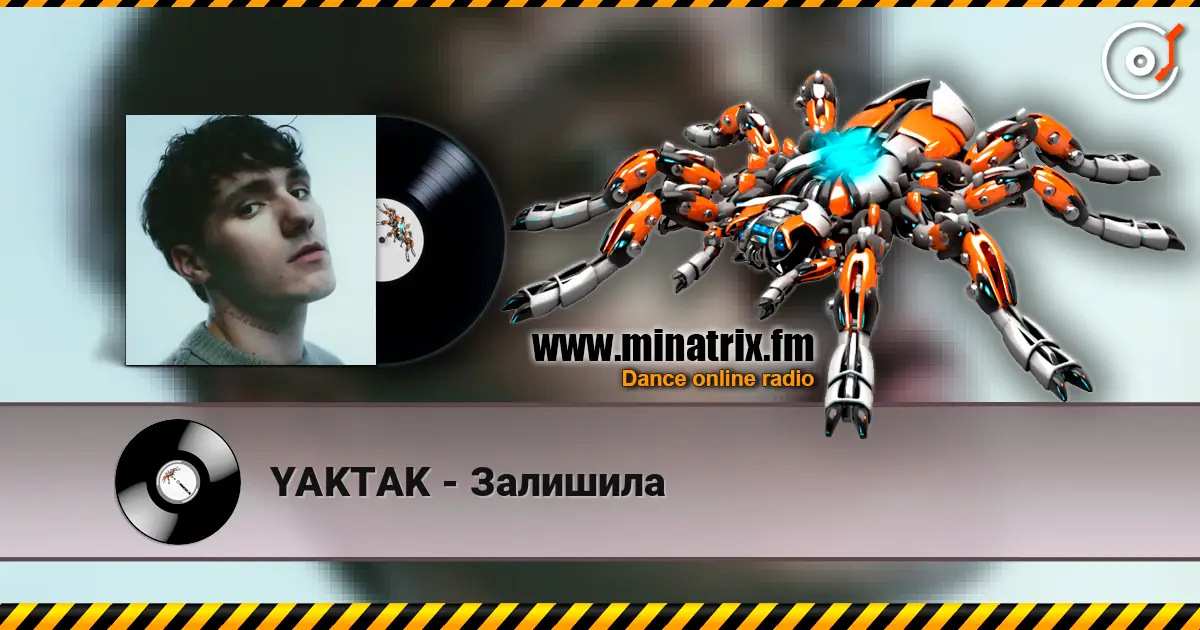 YAKTAK - Залишила жоғары сапада онлайн тыңдау | Minatrix.FM