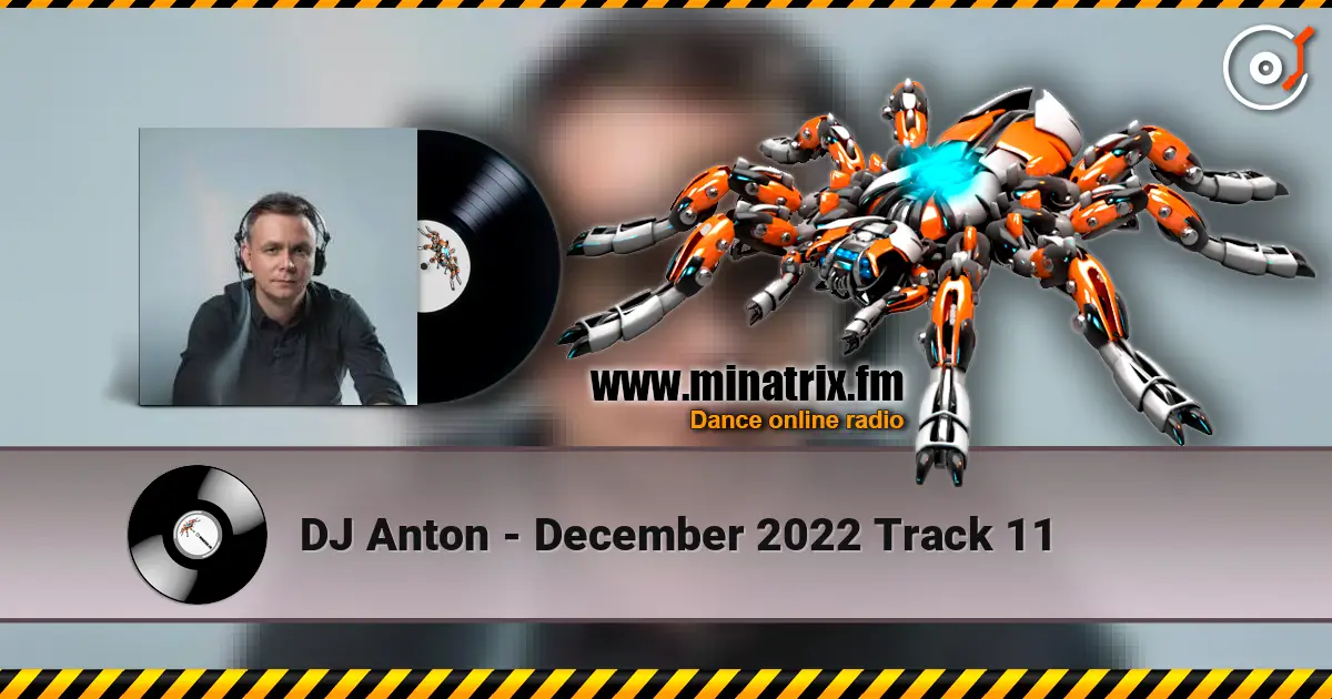 DJ Anton - December 2022 Track 11 жоғары сапада онлайн тыңдау | Minatrix.FM
