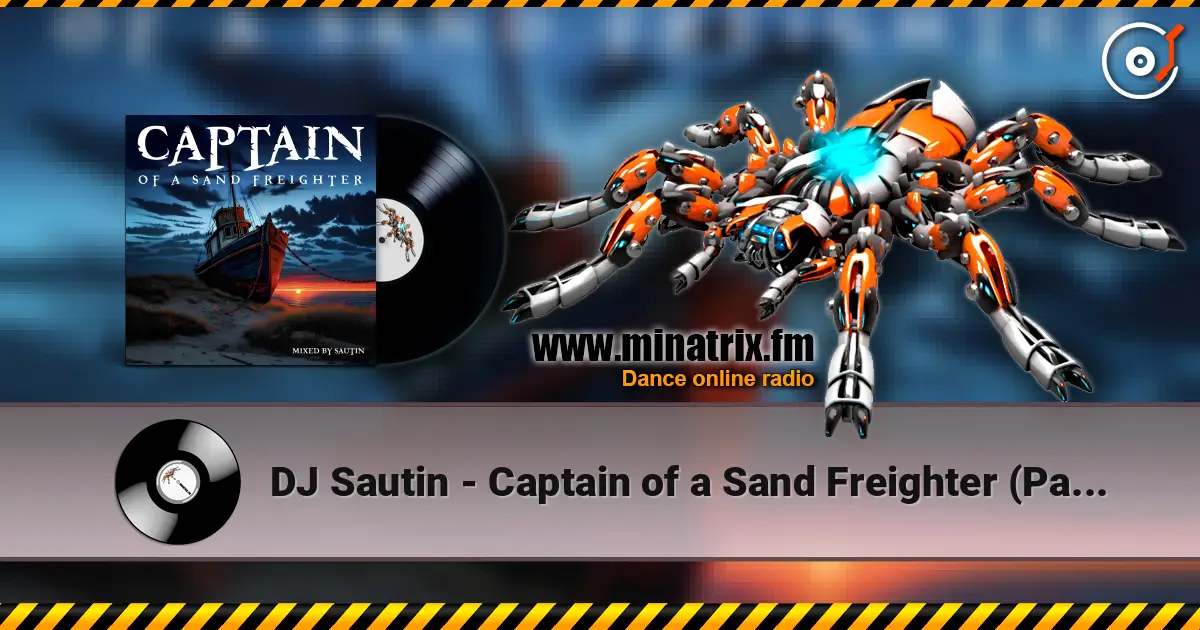 DJ Sautin - Captain of a Sand Freighter (Part 10) жоғары сапада онлайн тыңдау | Minatrix.FM