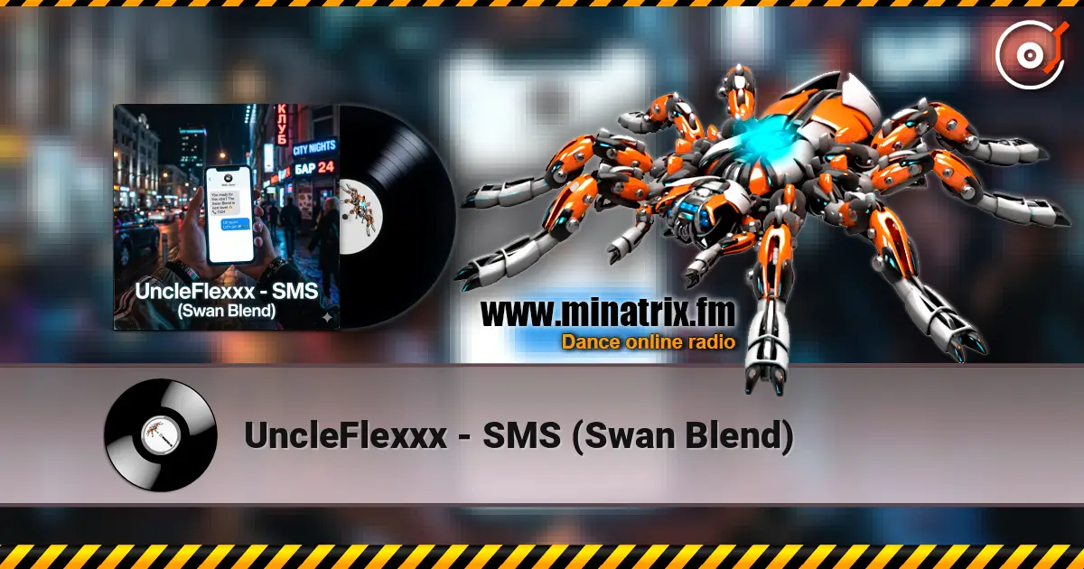 UncleFlexxx - SMS (Swan Blend) жоғары сапада онлайн тыңдау | Minatrix.FM