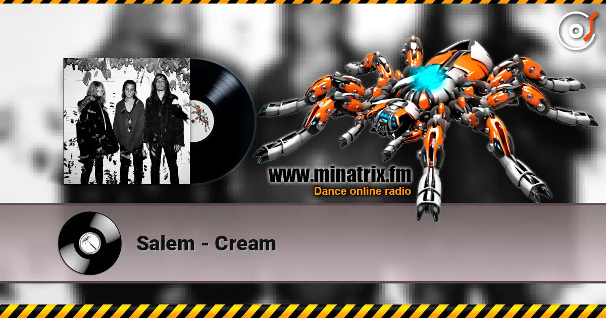 Salem - Cream жоғары сапада онлайн тыңдау | Minatrix.FM