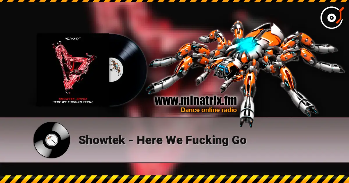 Showtek - Here We Fucking Go жоғары сапада онлайн тыңдау | Minatrix.FM