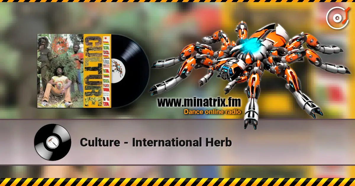 Culture - International Herb жоғары сапада онлайн тыңдау | Minatrix.FM