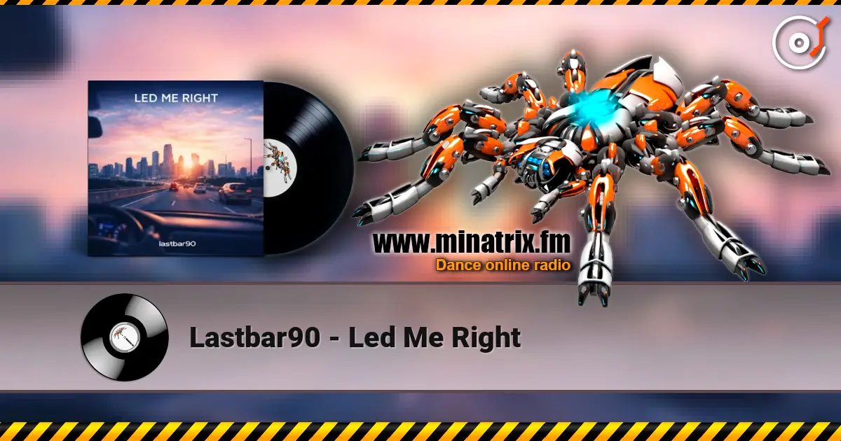 Lastbar90 - Led Me Right жоғары сапада онлайн тыңдау | Minatrix.FM