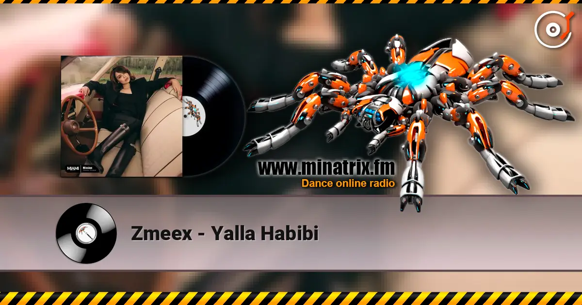 Zmeex - Yalla Habibi жоғары сапада онлайн тыңдау | Minatrix.FM