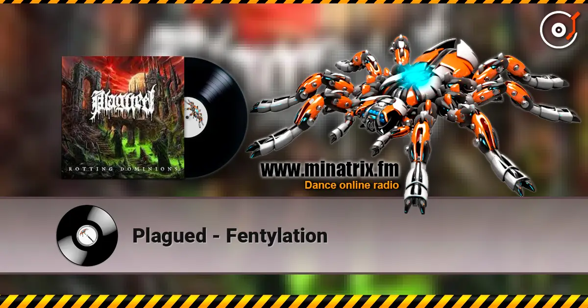 Plagued - Fentylation жоғары сапада онлайн тыңдау | Minatrix.FM