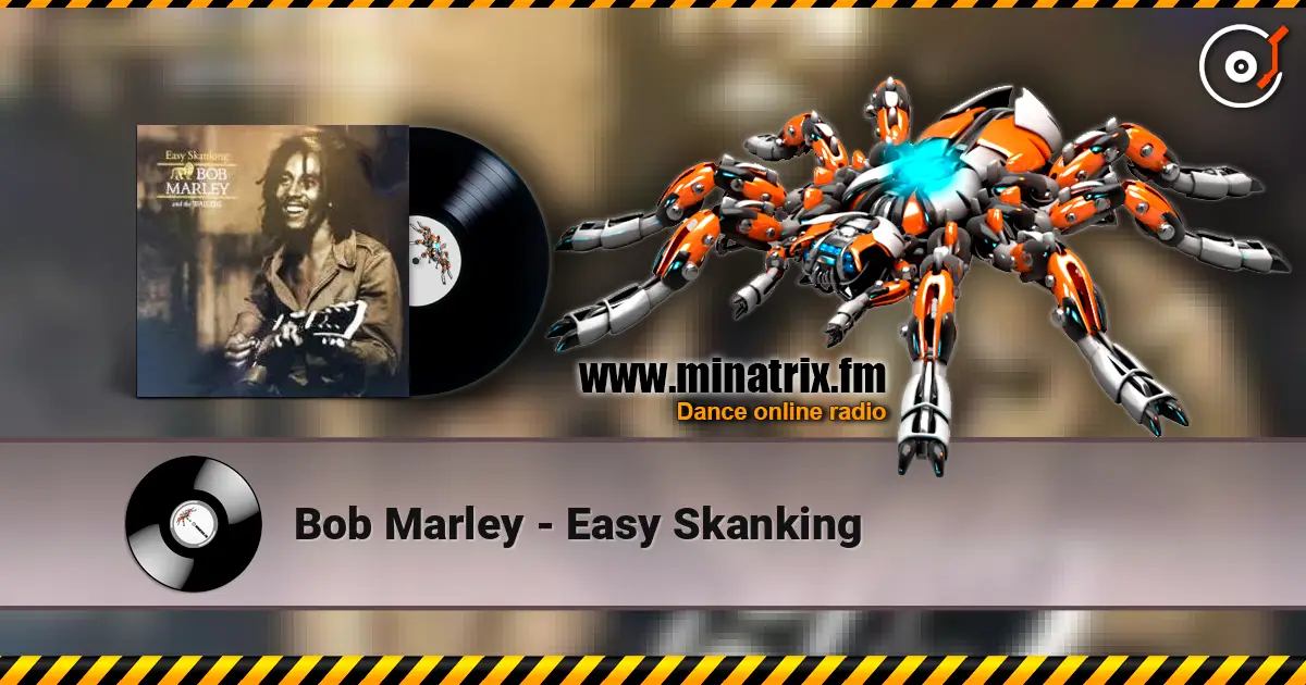 Bob Marley - Easy Skanking жоғары сапада онлайн тыңдау | Minatrix.FM
