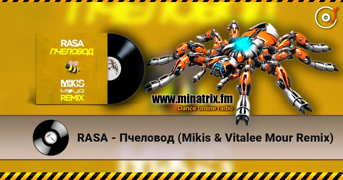 RASA - Пчеловод (Mikis & Vitalee Mour Remix) жоғары сапада онлайн тыңдау | Minatrix.FM