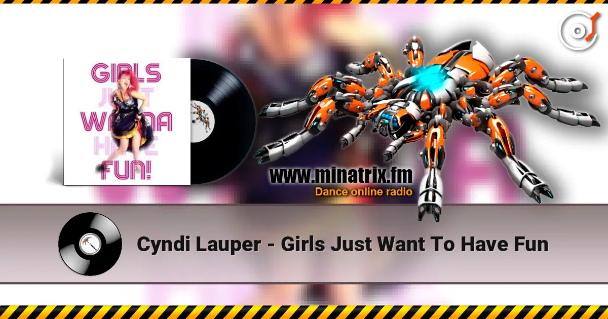 Cyndi Lauper - Girls Just Want To Have Fun жоғары сапада онлайн тыңдау | Minatrix.FM