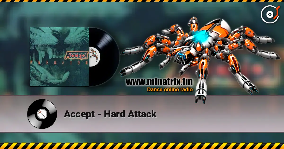 Accept - Hard Attack жоғары сапада онлайн тыңдау | Minatrix.FM