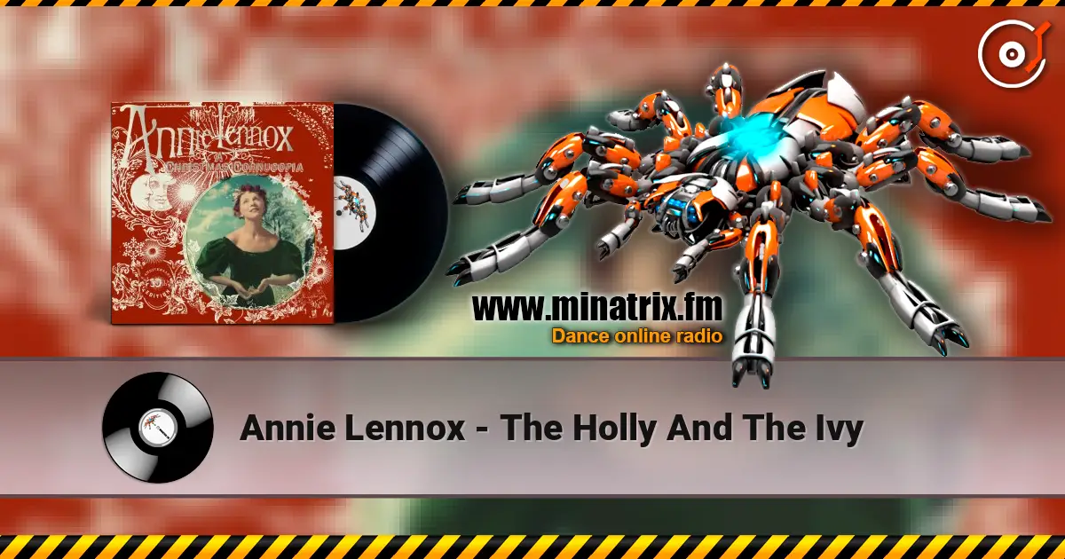 Annie Lennox - The Holly And The Ivy жоғары сапада онлайн тыңдау | Minatrix.FM
