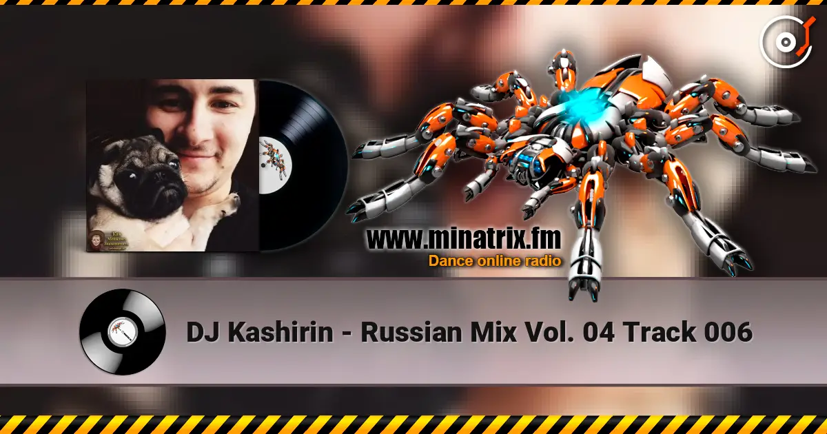 DJ Kashirin - Russian Mix Vol. 04 Track 006 жоғары сапада онлайн тыңдау | Minatrix.FM