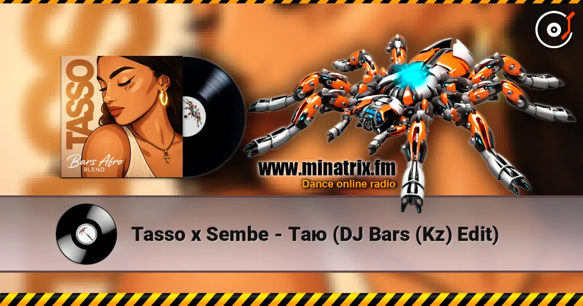 Tasso x Sembe - Таю (DJ Bars (Kz) Edit) жоғары сапада онлайн тыңдау | Minatrix.FM