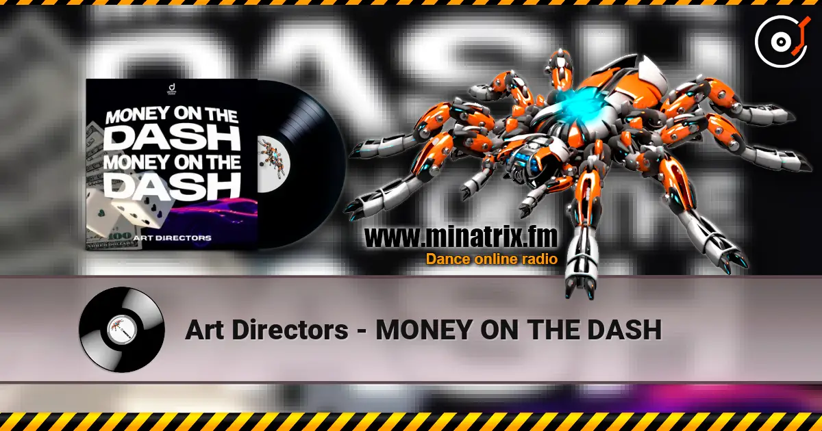 Art Directors - MONEY ON THE DASH жоғары сапада онлайн тыңдау | Minatrix.FM