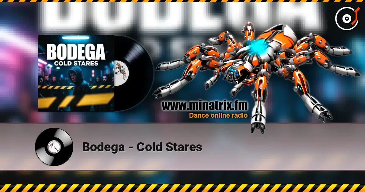 Bodega - Cold Stares жоғары сапада онлайн тыңдау | Minatrix.FM