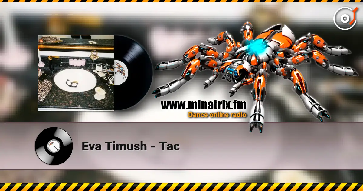 Eva Timush - Tac жоғары сапада онлайн тыңдау | Minatrix.FM