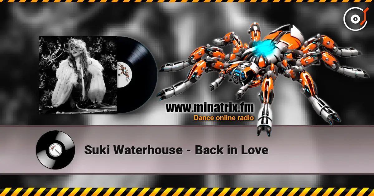 Suki Waterhouse - Back in Love жоғары сапада онлайн тыңдау | Minatrix.FM