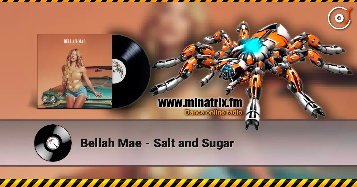 Bellah Mae - Salt and Sugar жоғары сапада онлайн тыңдау | Minatrix.FM