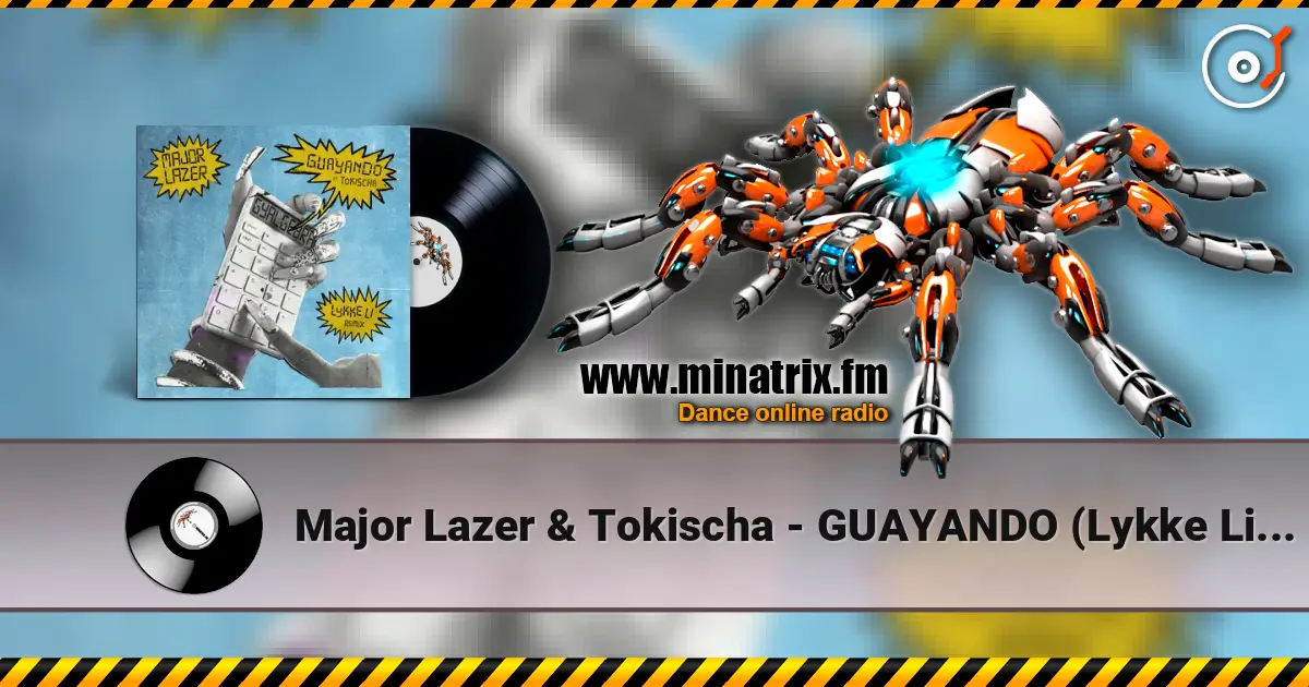 Major Lazer & Tokischa - GUAYANDO (Lykke Li Remix) жоғары сапада онлайн тыңдау | Minatrix.FM