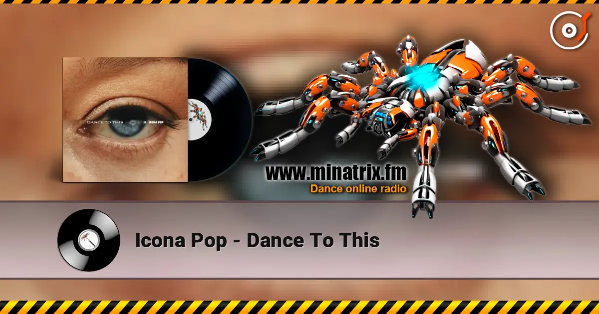 Icona Pop - Dance To This жоғары сапада онлайн тыңдау | Minatrix.FM