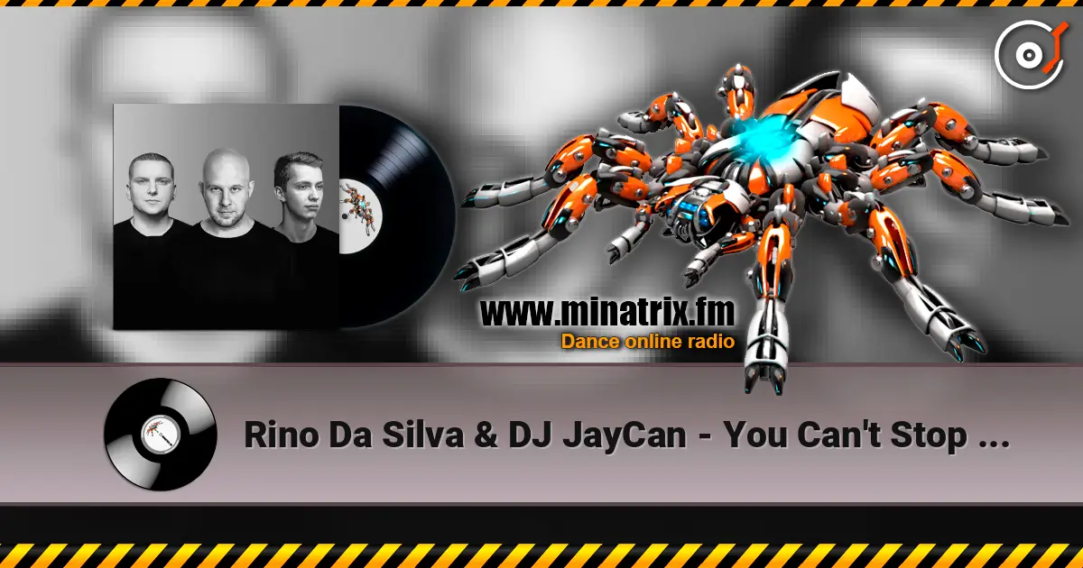 Rino Da Silva & DJ JayCan - You Can't Stop Me Now жоғары сапада онлайн тыңдау | Minatrix.FM