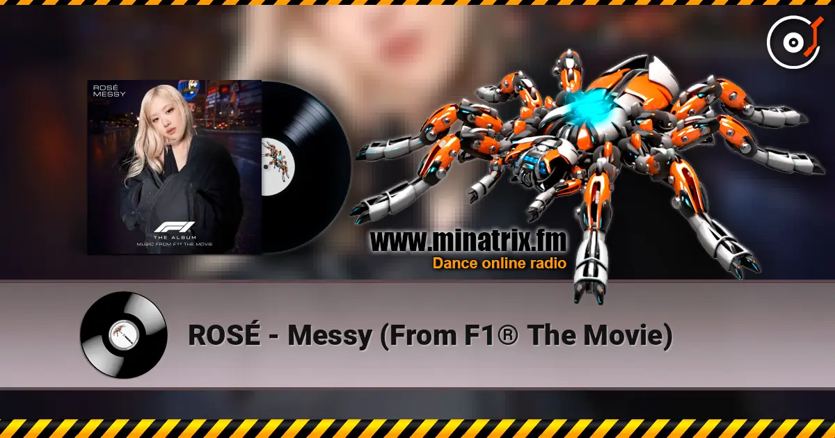 ROSÉ - Messy (From F1® The Movie) жоғары сапада онлайн тыңдау | Minatrix.FM