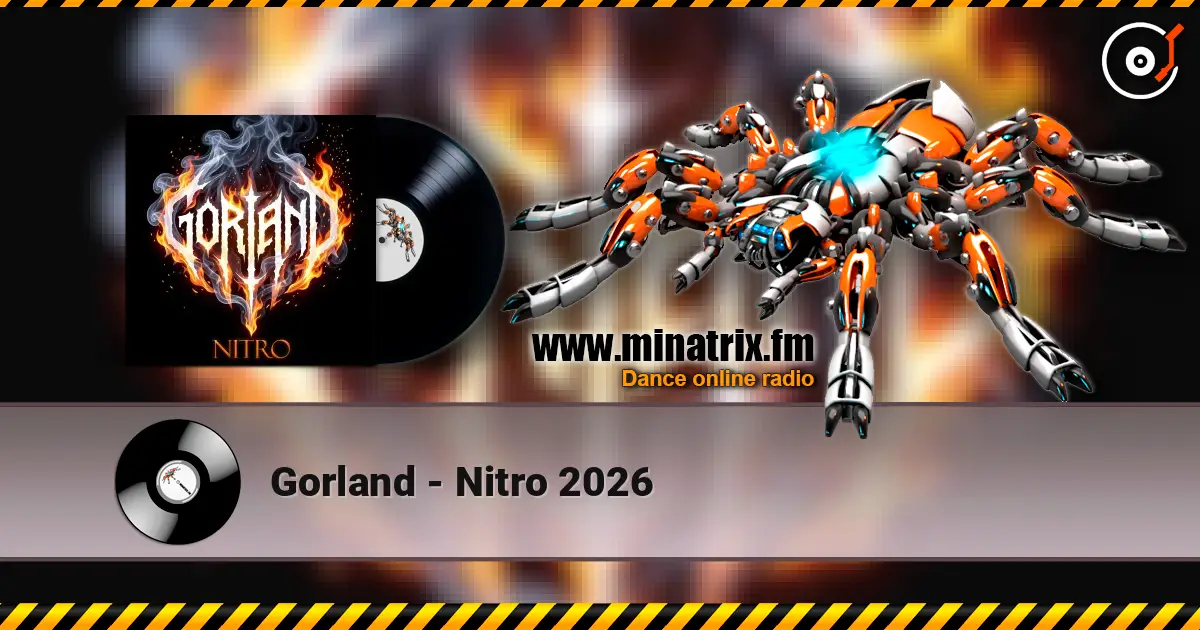 Gorland - Nitro 2026 жоғары сапада онлайн тыңдау | Minatrix.FM