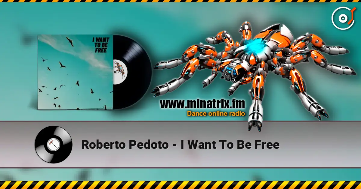 Roberto Pedoto - I Want To Be Free жоғары сапада онлайн тыңдау | Minatrix.FM