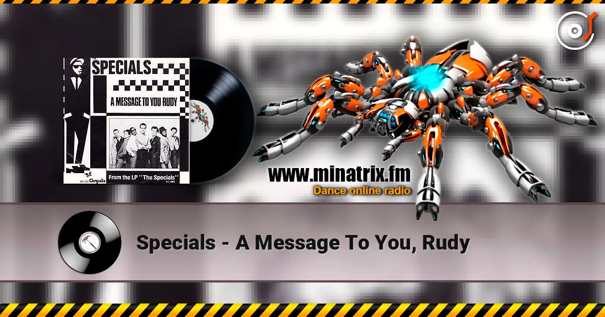 Specials - A Message To You, Rudy жоғары сапада онлайн тыңдау | Minatrix.FM