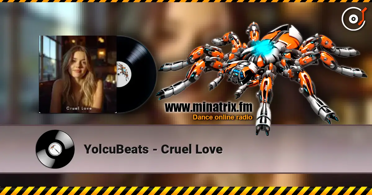 YolcuBeats - Cruel Love жоғары сапада онлайн тыңдау | Minatrix.FM
