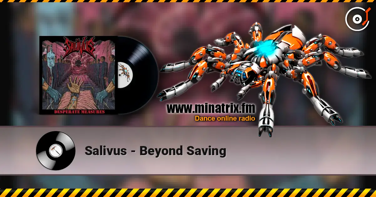 Salivus - Beyond Saving жоғары сапада онлайн тыңдау | Minatrix.FM